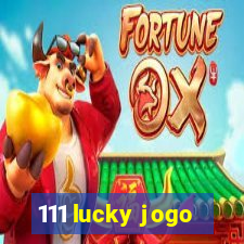 111 lucky jogo